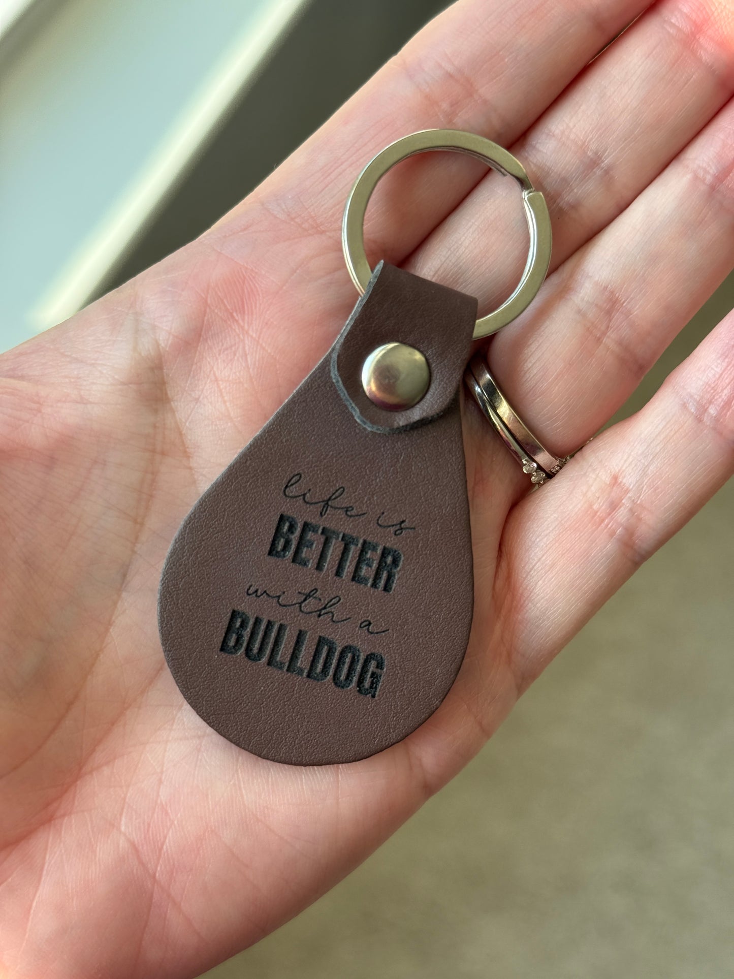 Life Is Better With a Bulldog Leather Keychain